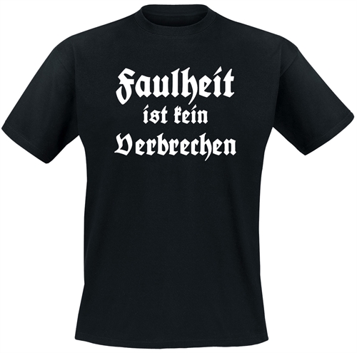 Faulheit - T-Shirt