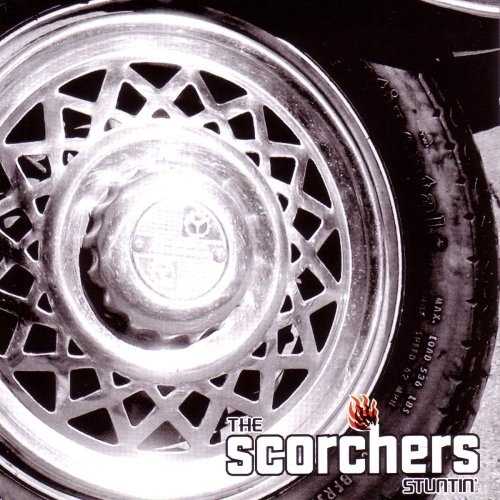 Scorchers - Stuntin CD