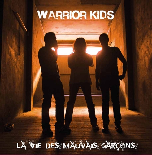 Warrior Kids - La vie des Mauvais Garcons, CD