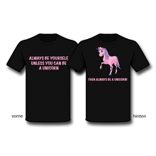 Always be a Unicorn - T-Shirt