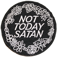 Not Today Satan - Aufnäher
