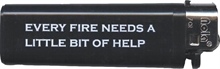 Every fire needs a little bit of help - Feuerzeug