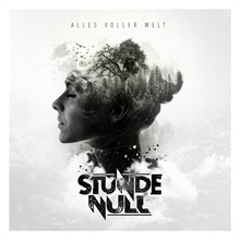 Stunde Null - Alles voller Welt, CD