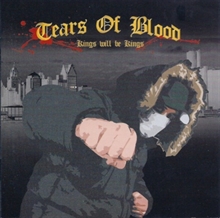 Tears Of Blood - Kings Will Be Kings CD