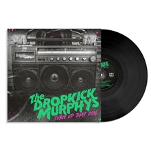 Dropkick Murphys - Turn Up That Dial, LP