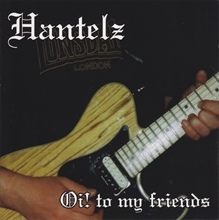 Hantelz - Oi! To my Friends, CD