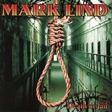 Mark Lind - Death or jail, CD