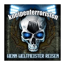 Kneipenterroristen - Wenn Weltmeister reisen, CD